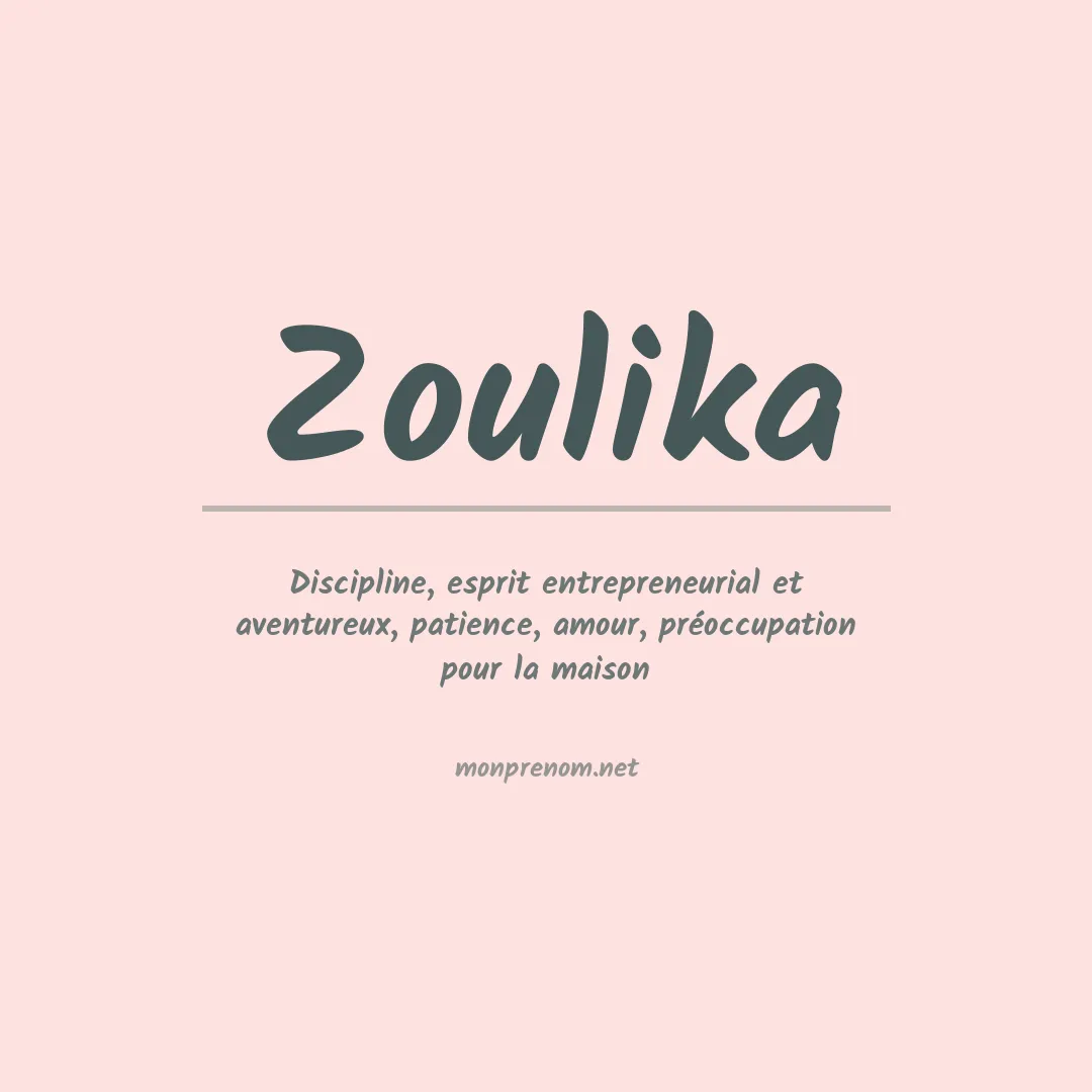 Signification du prénom Zoulika
