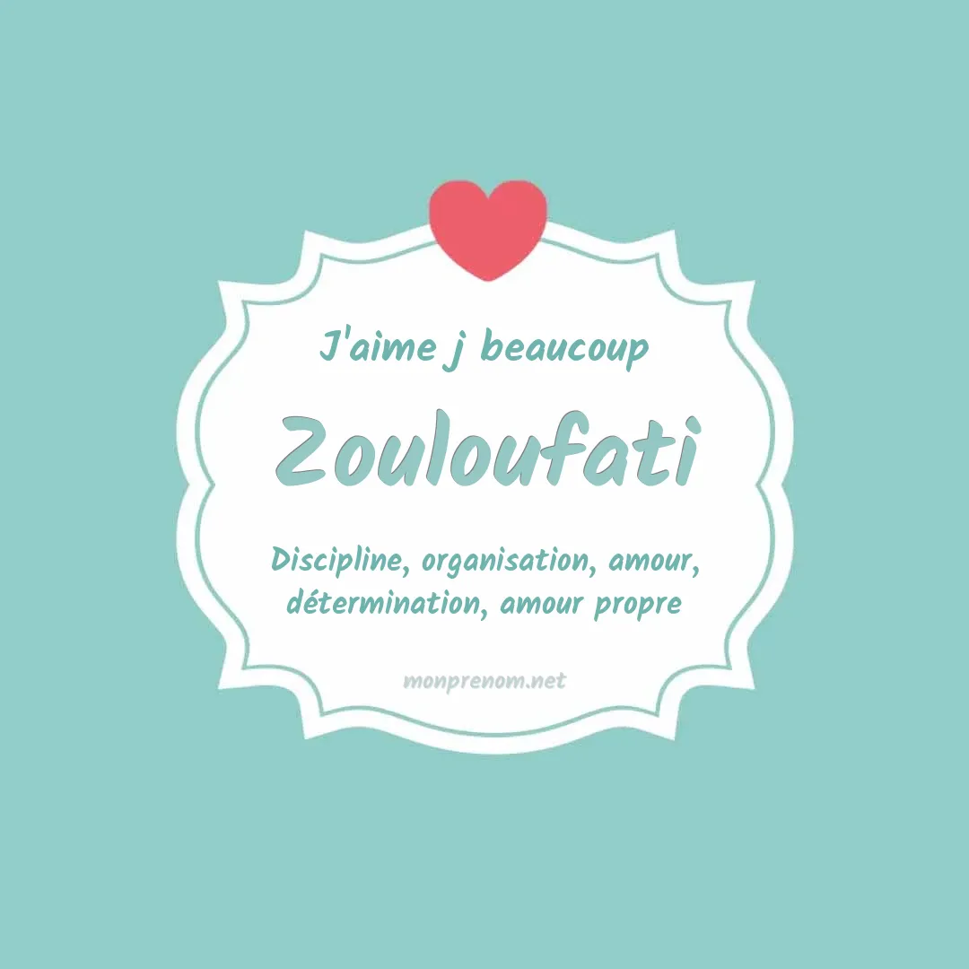 J'aime beaucoup Zouloufati