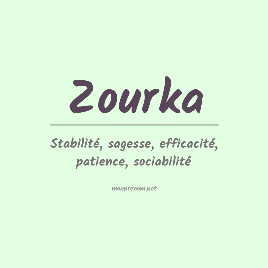 Signification du prénom Zourka