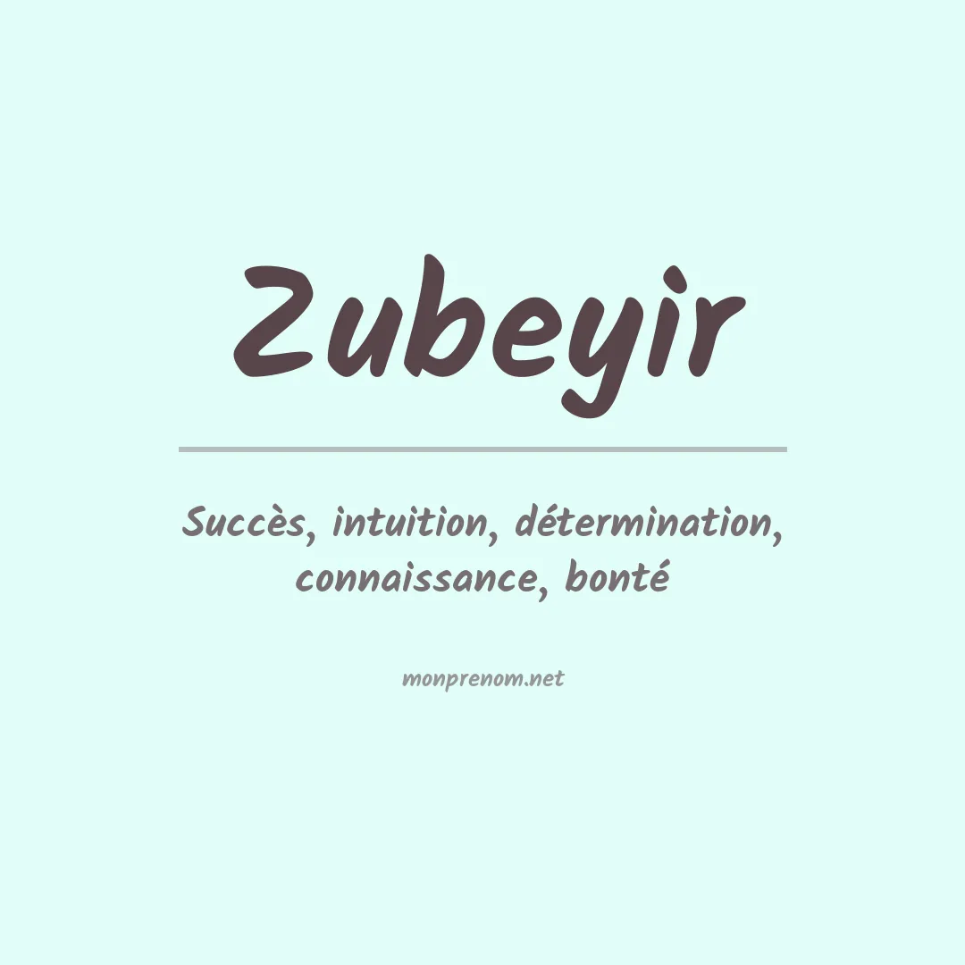 Signification du prénom Zubeyir