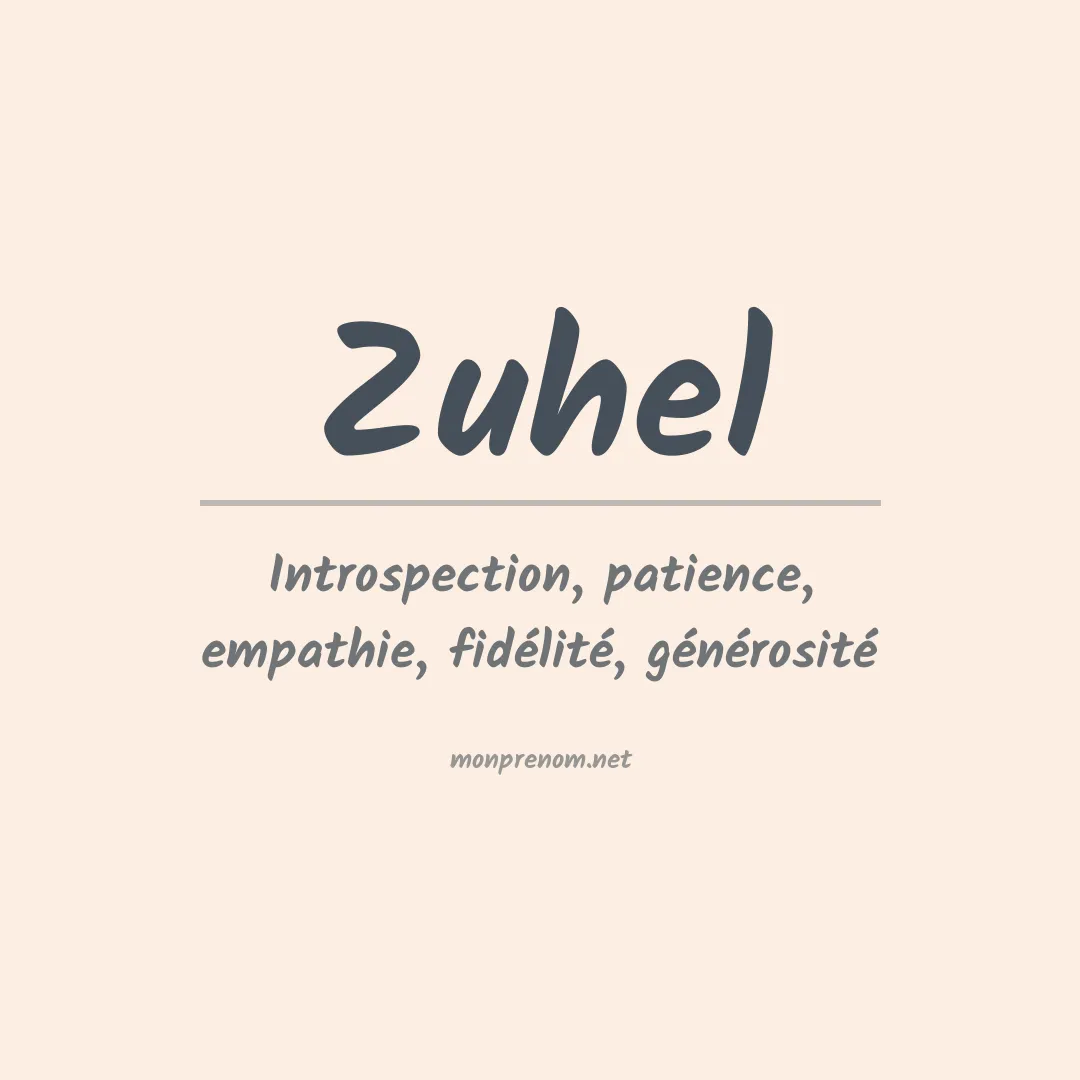 Signification du prénom Zuhel