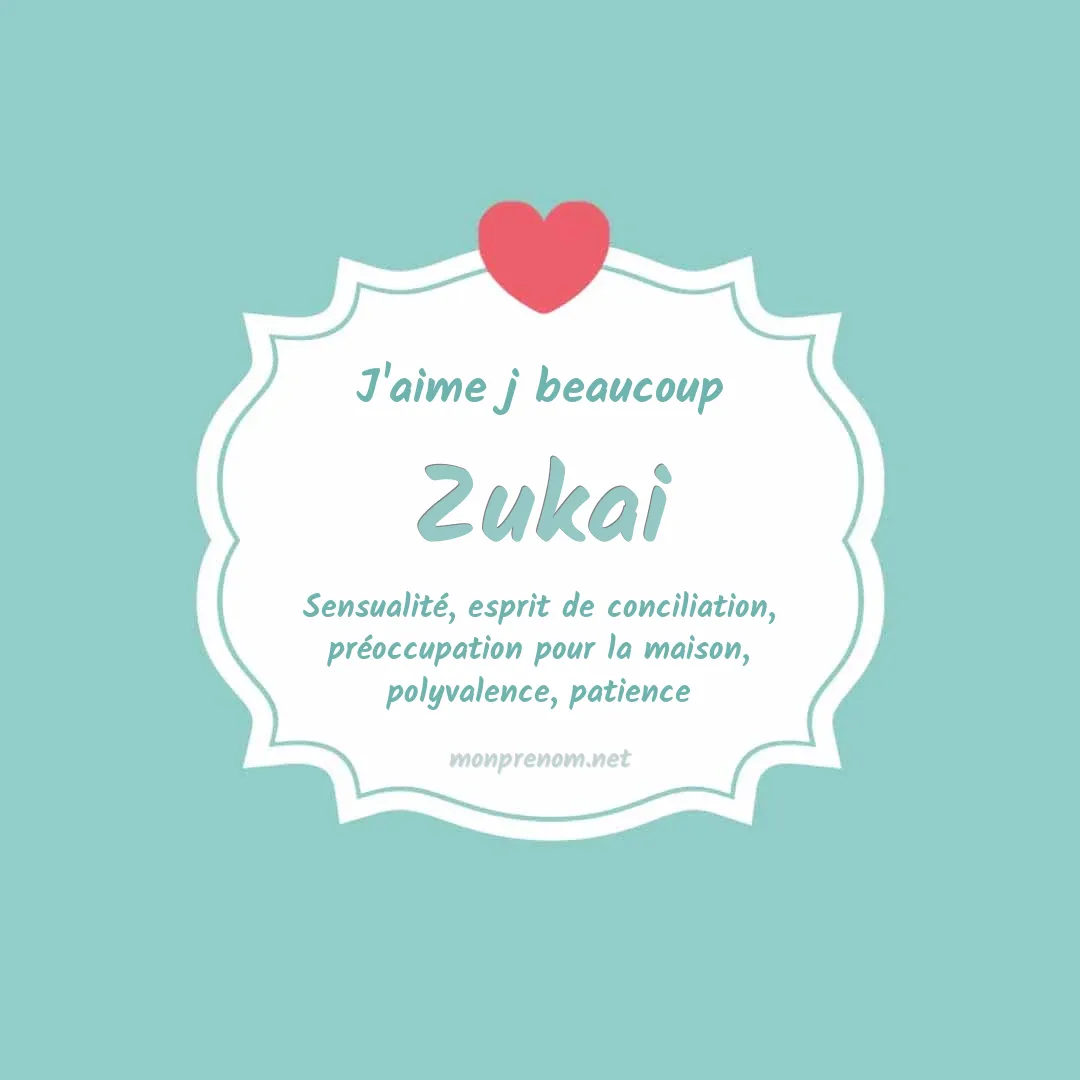 J'aime beaucoup Zukai