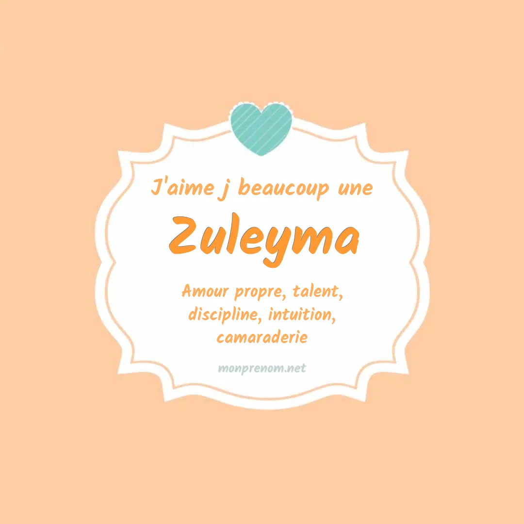 J'aime beaucoup Zuleyma