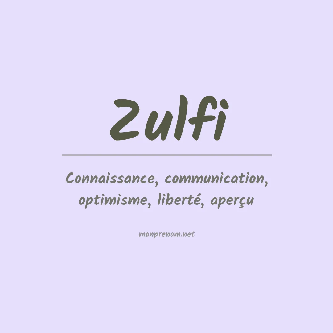 Signification du prénom Zulfi