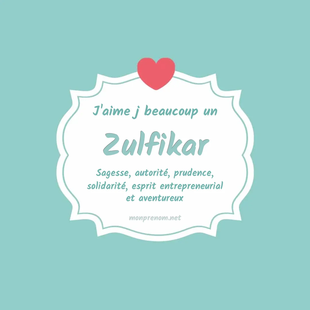 J'aime beaucoup Zulfikar