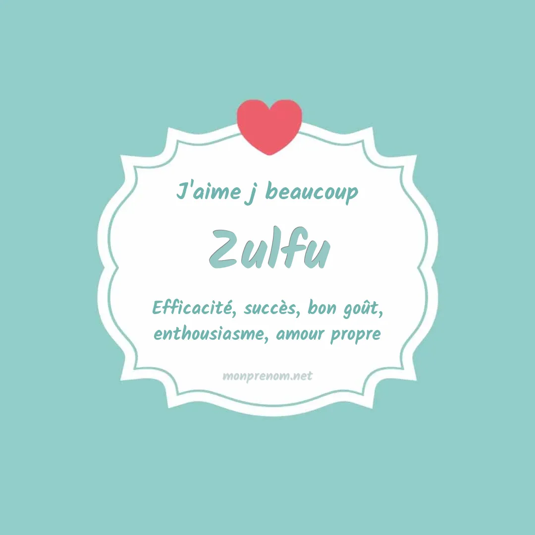 J'aime beaucoup Zulfu