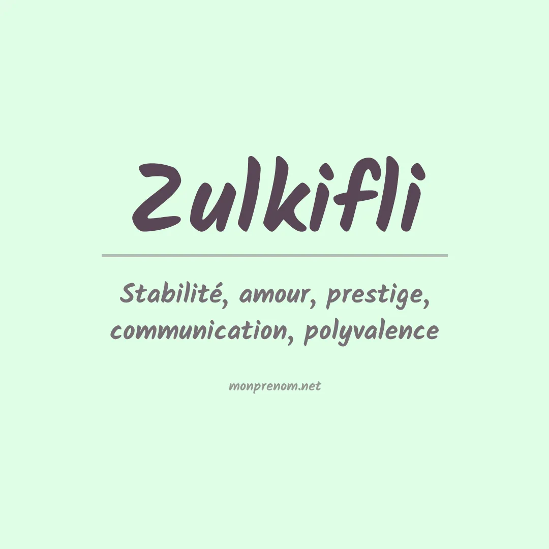 Signification du prénom Zulkifli