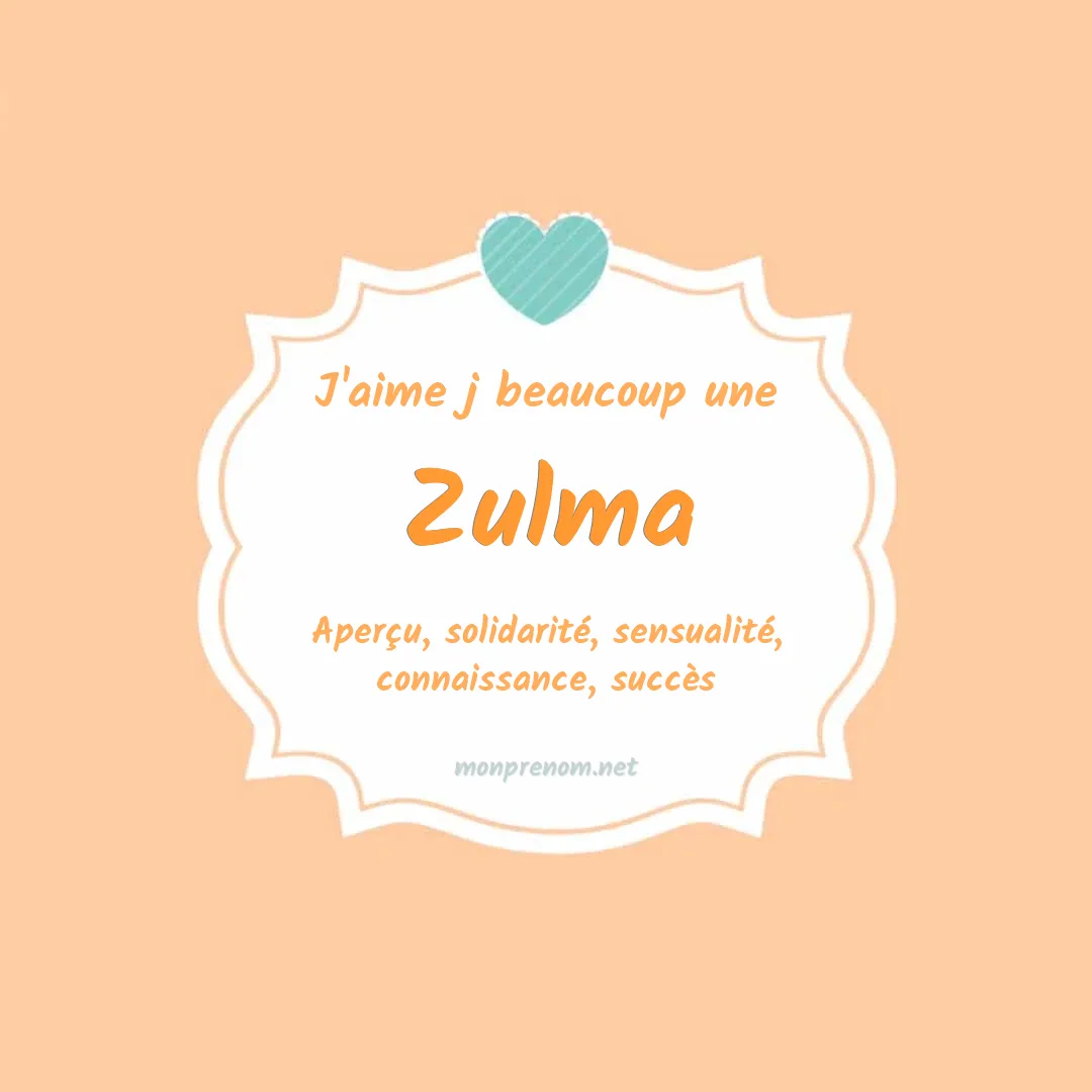 J'aime beaucoup Zulma