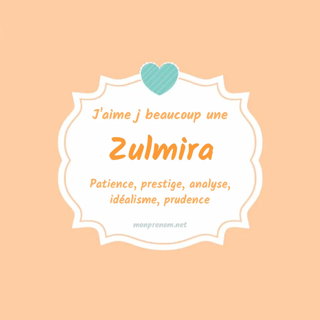 J'aime beaucoup Zulmira