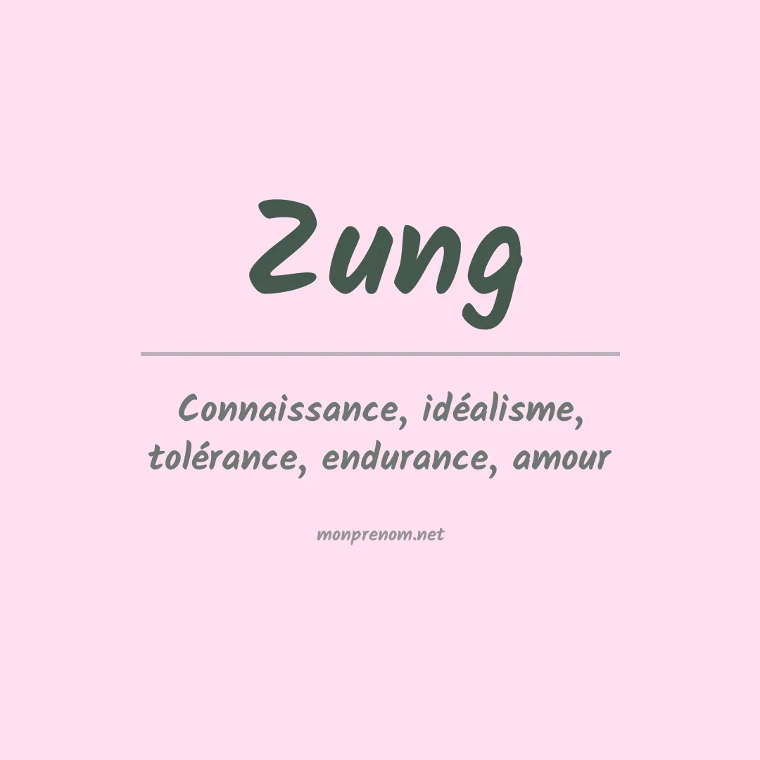 Signification du prénom Zung