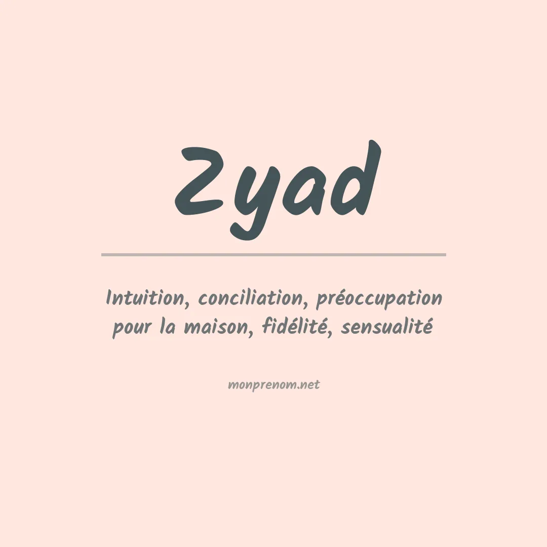 Signification du prénom Zyad